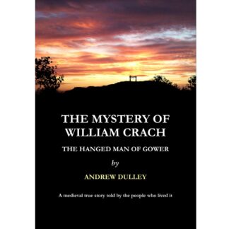 The Mystery of William Crach, the Hanged Man of Gower
